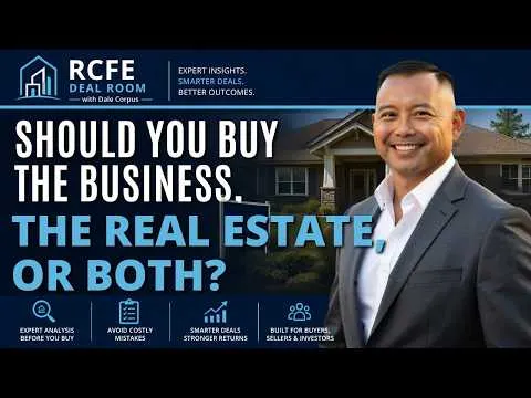 Thumbnail for Should You Buy the Business, the Real Estate, or Both? | RCFE Buyer Guide